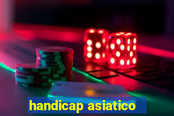 handicap asiatico - 3.5